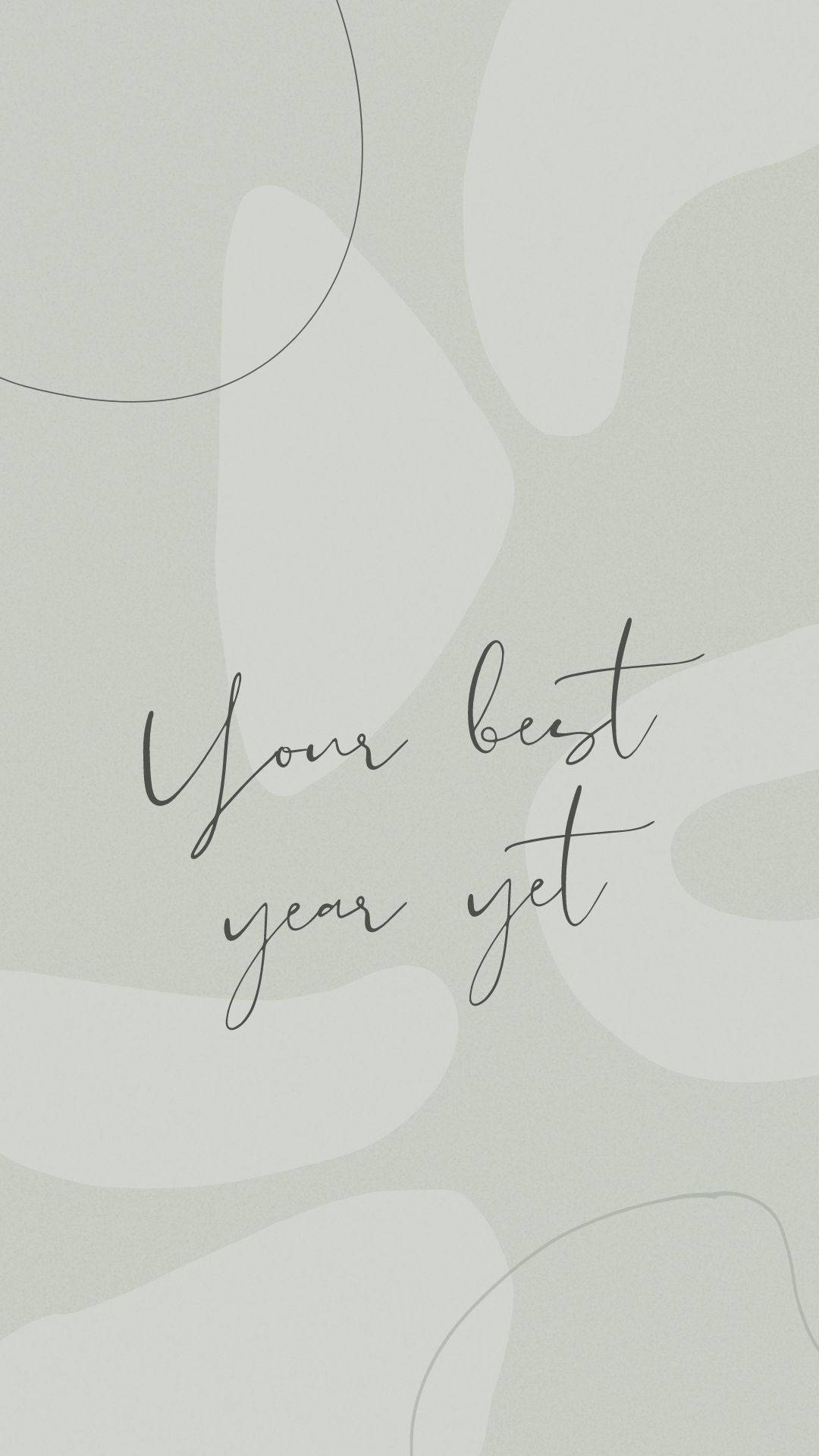 sage green, cursive text, your best year yet, Full HD Phone Wallpaper