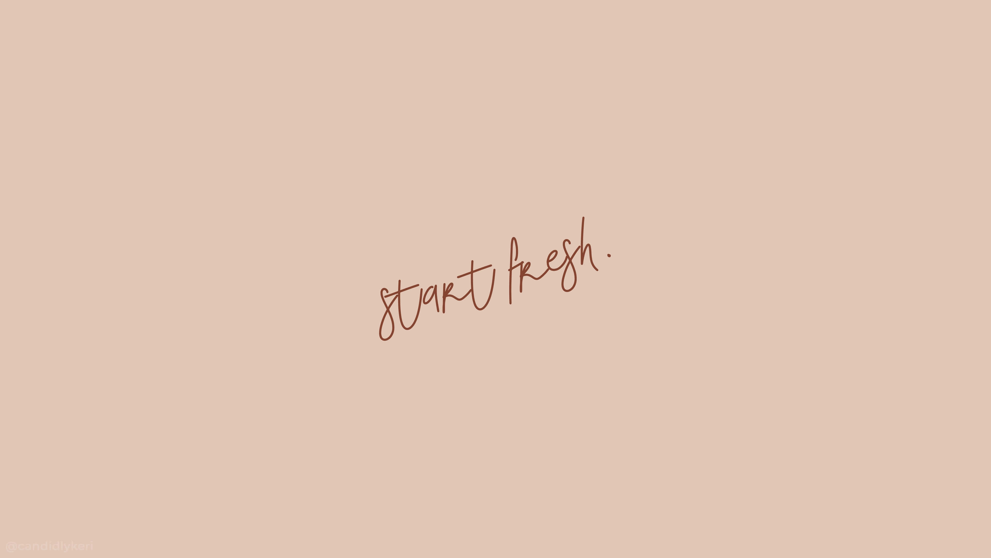 beige background, elegant brown cursive text, start fresh, 4K Desktop Wallpaper