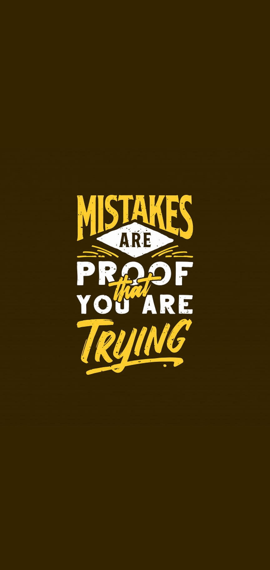 MISTAKES ARE PROOF that YOU ARE TRYING, yellow, white, HD Phone Wallpaper