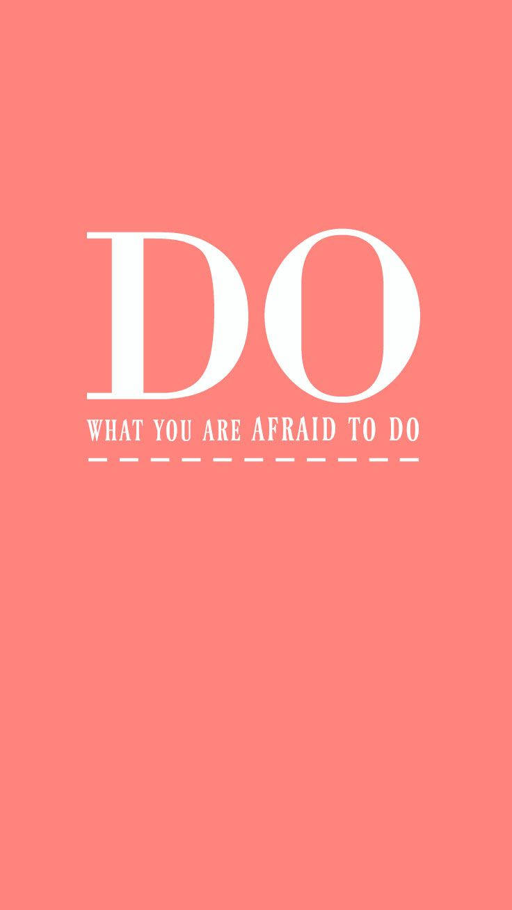 DO WHAT YOU ARE AFRAID TO DO, coral, white text, HD Phone Wallpaper