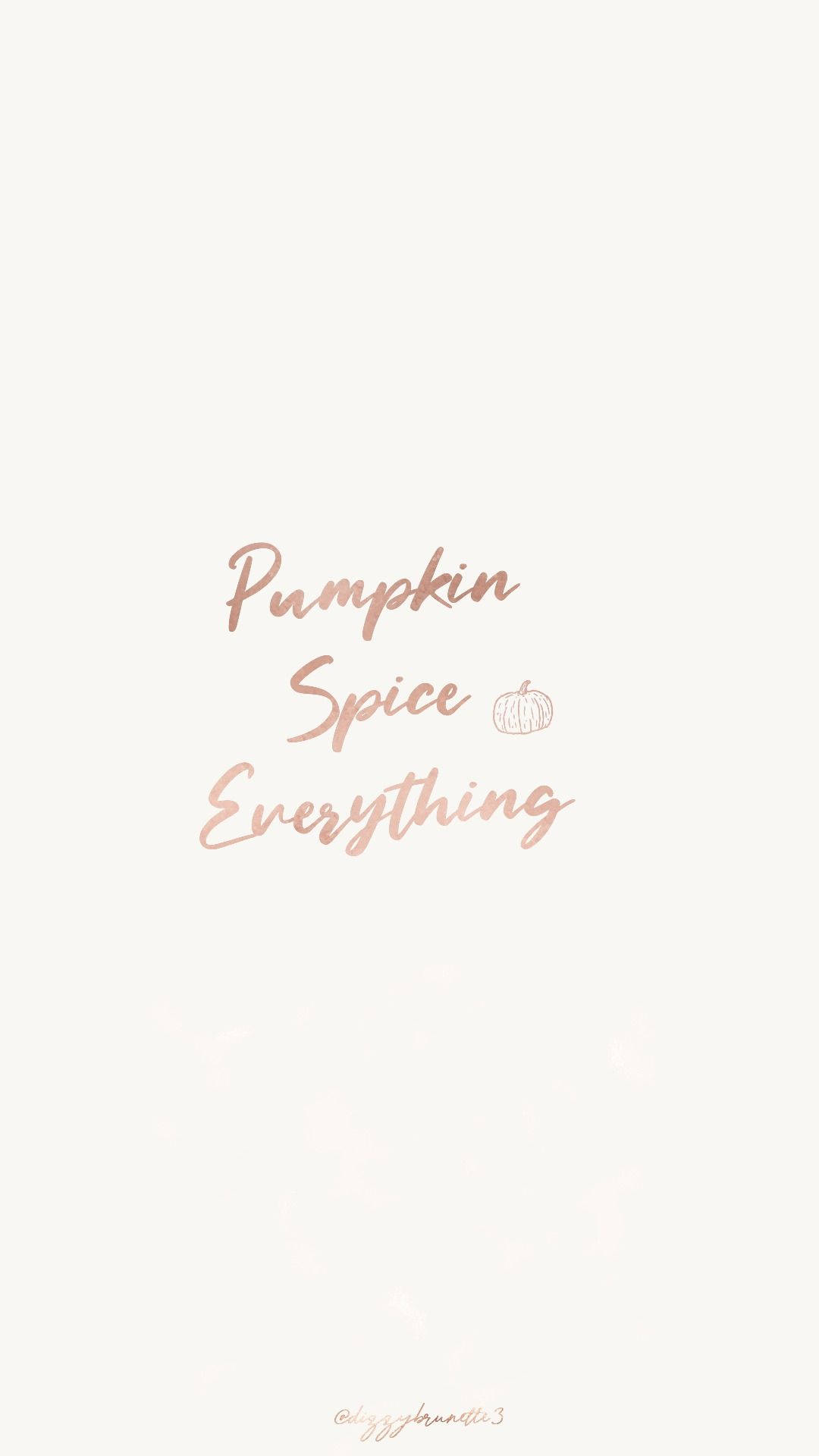 rose gold, cursive text, Pumpkin Spice Everything, Full HD Phone Wallpaper