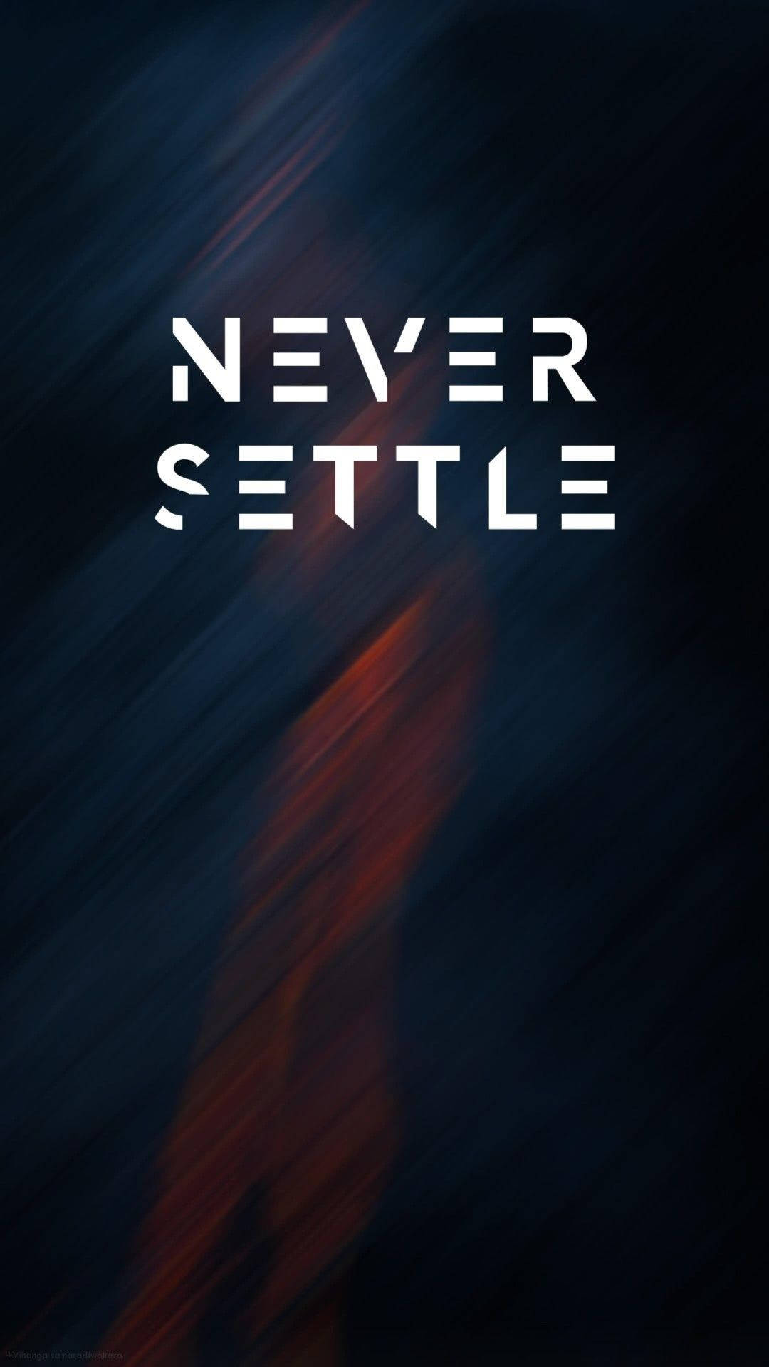 NEVER SETTLE, dark abstract background, fiery orange, Full HD Phone Wallpaper
