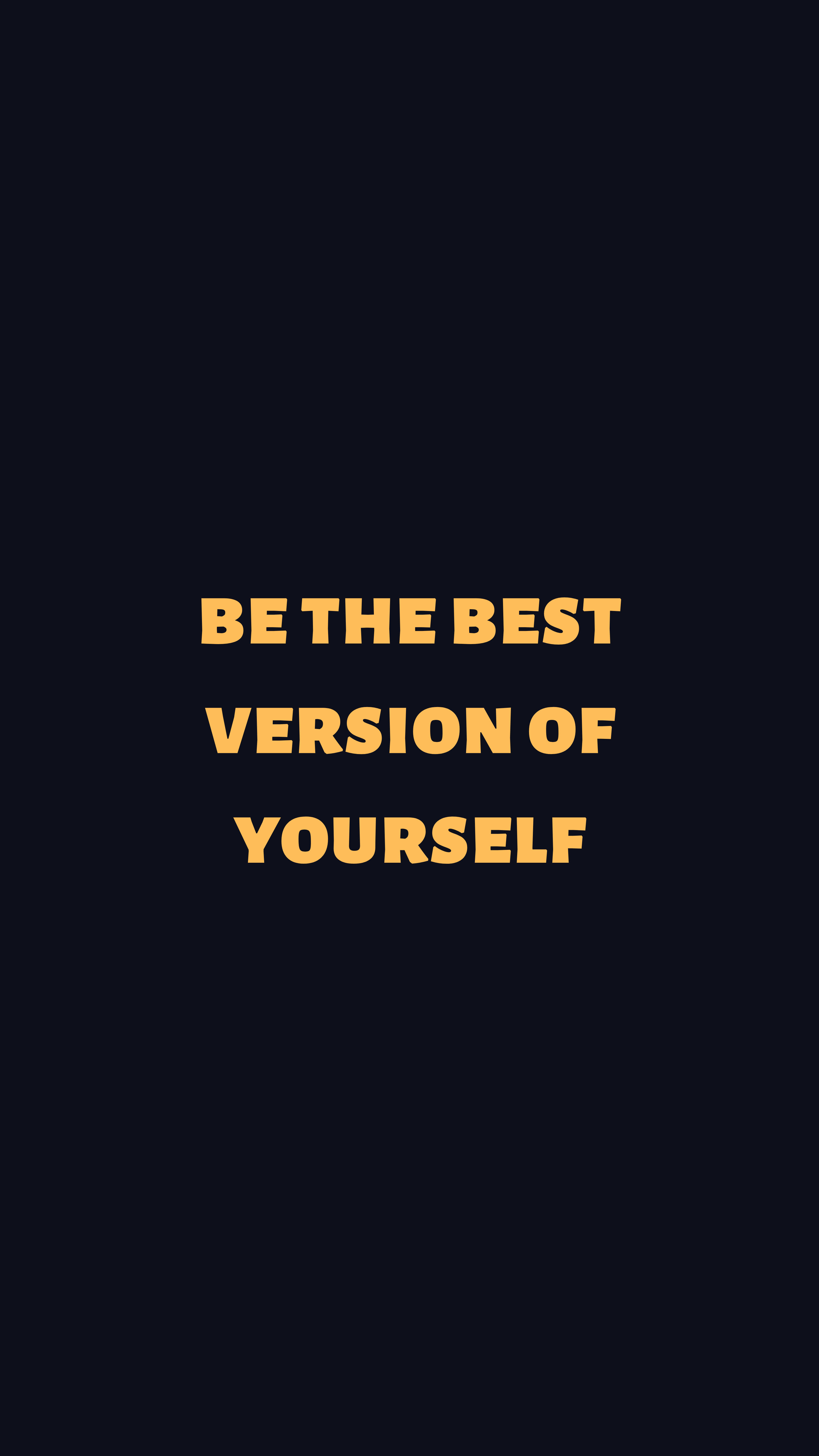 Best Version Of Yourself, bold yellow text, solid dark navy background, 5K Phone Wallpaper