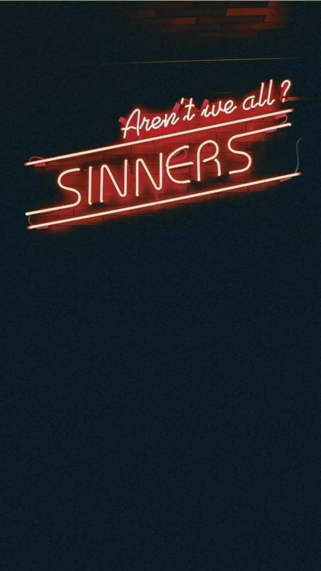 Aren't we all? SINNERS, glowing red neon sign, dark wall, Full HD Phone Wallpaper