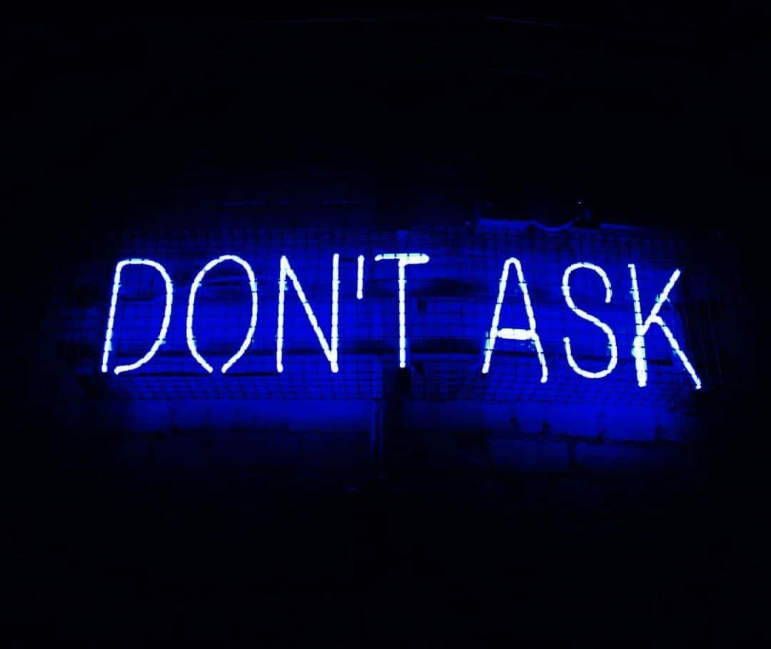 Blue Neon Lights, DON'T ASK, neon sign, SD Desktop Wallpaper