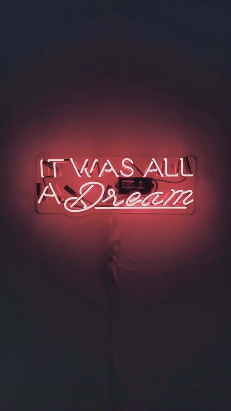 Neon Quotes, IT WAS ALL A DREAM, glowing red neon sign, HD Phone Wallpaper