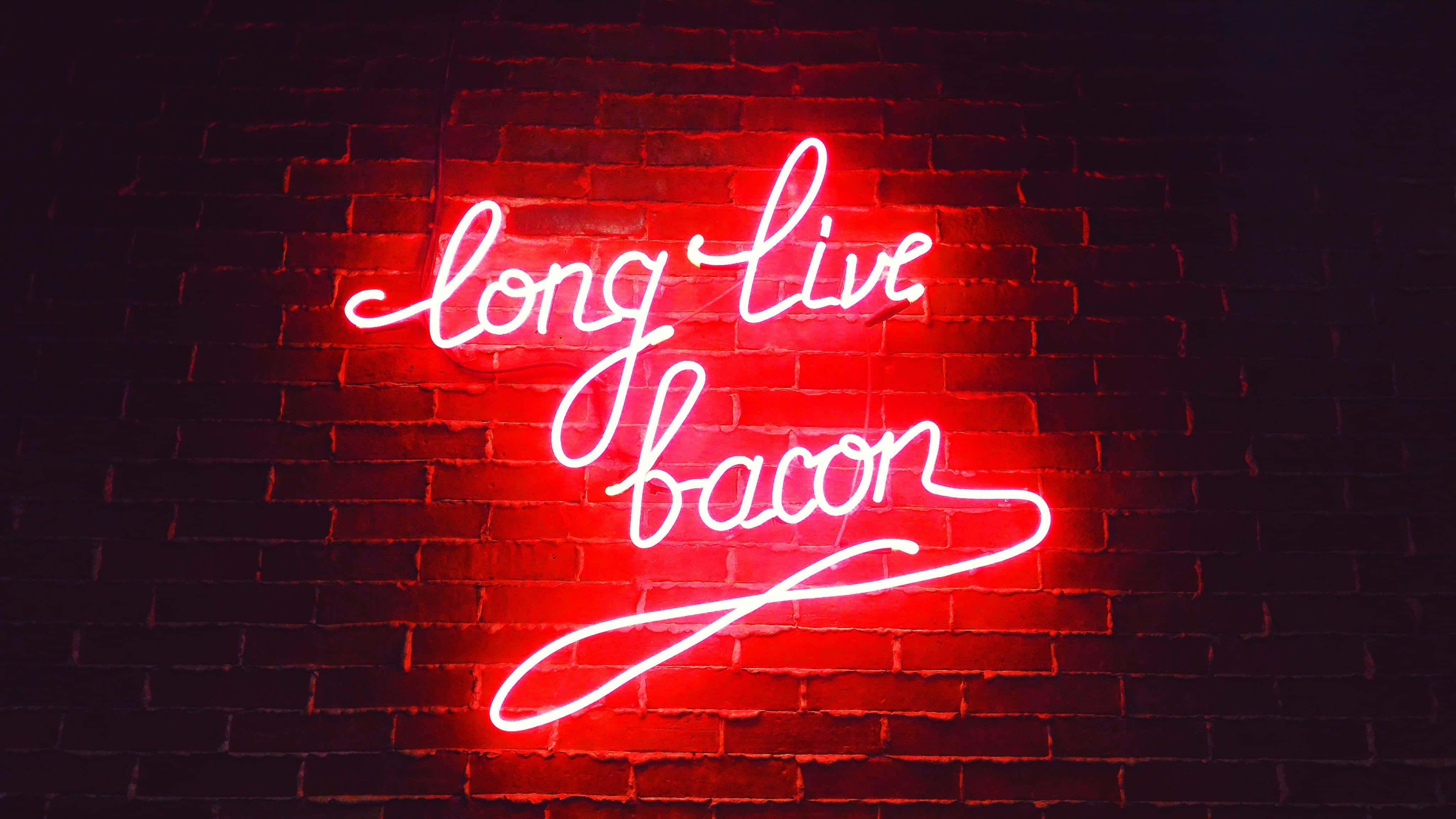 Neon Quotes, Red, Long Live Bacon, 4K Desktop Wallpaper