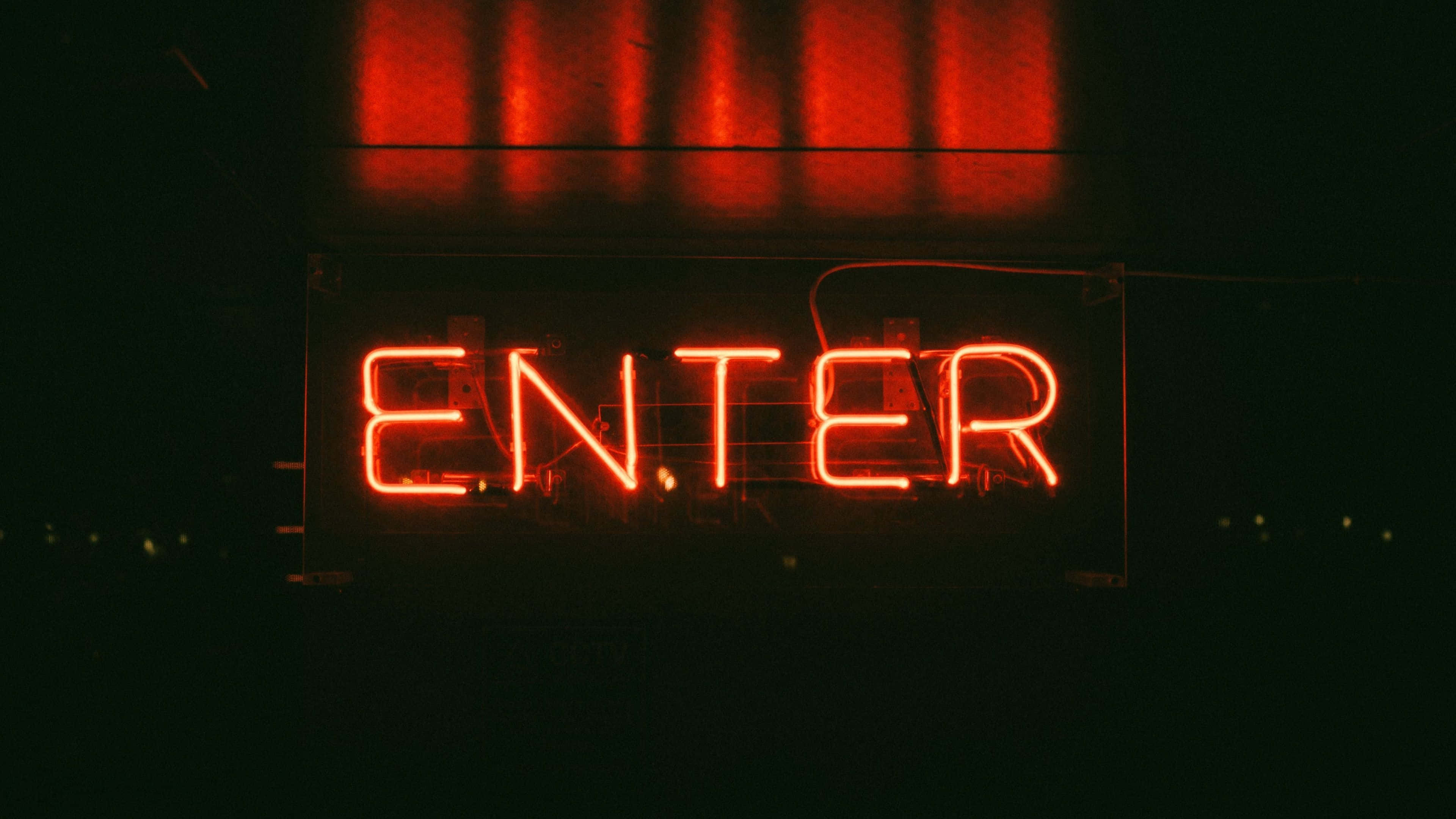 red neon sign, ENTER, glowing, 4K Desktop Wallpaper