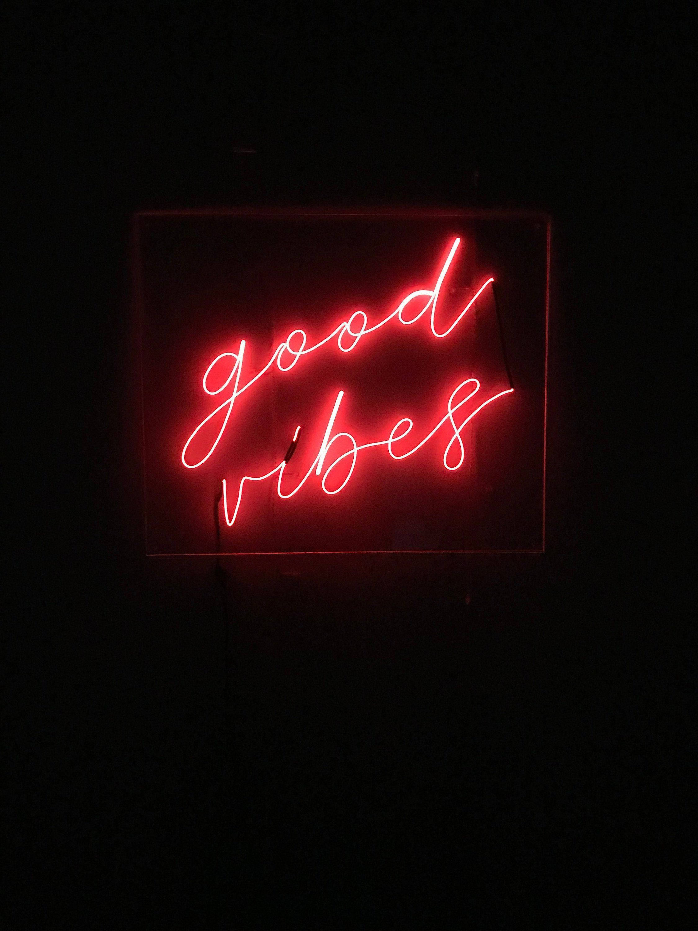 Neon Red, good vibes, glowing red neon sign, 2K Phone Wallpaper