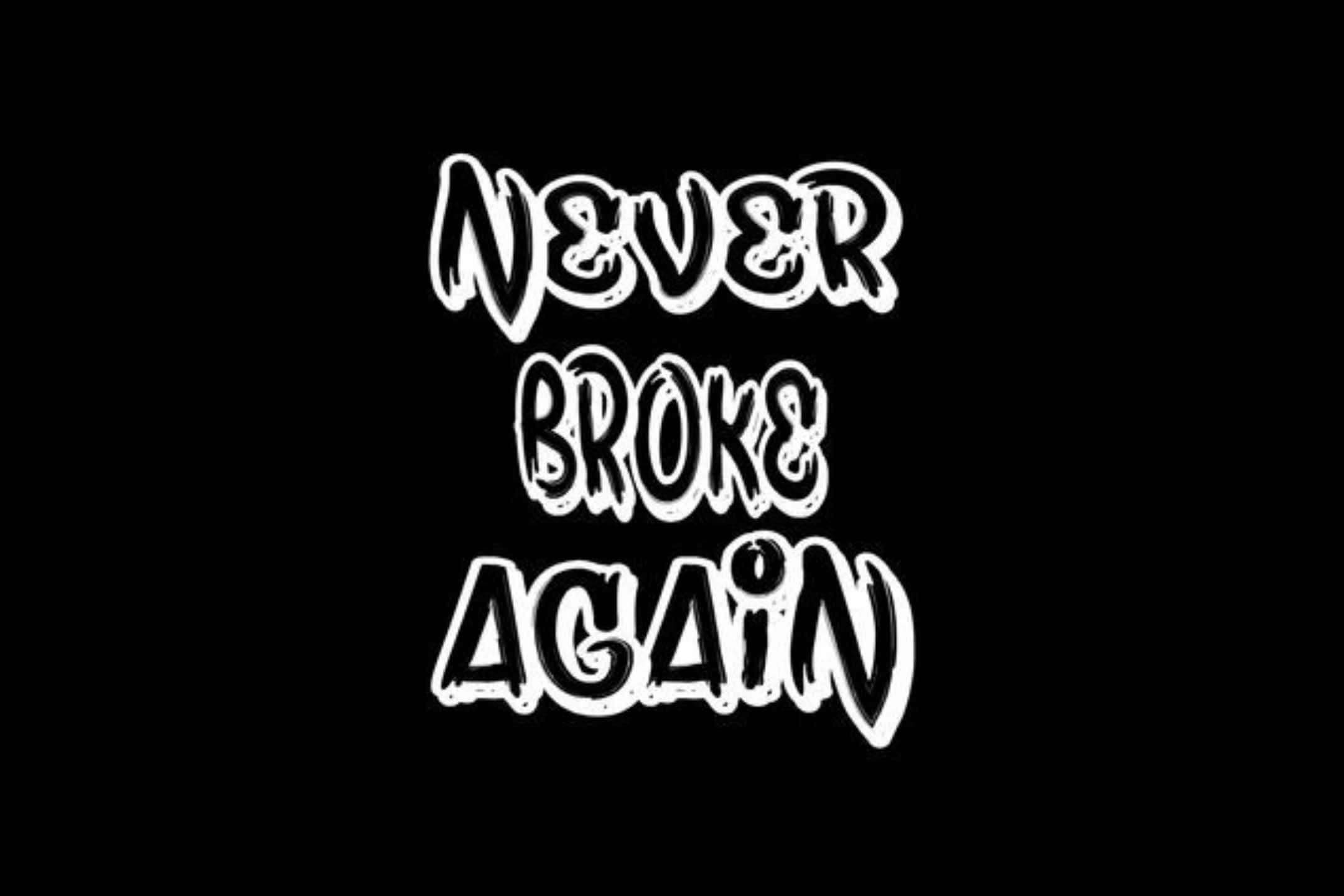 Never Broke Again Logo, black background, white graffiti-style text, Full HD Desktop Wallpaper