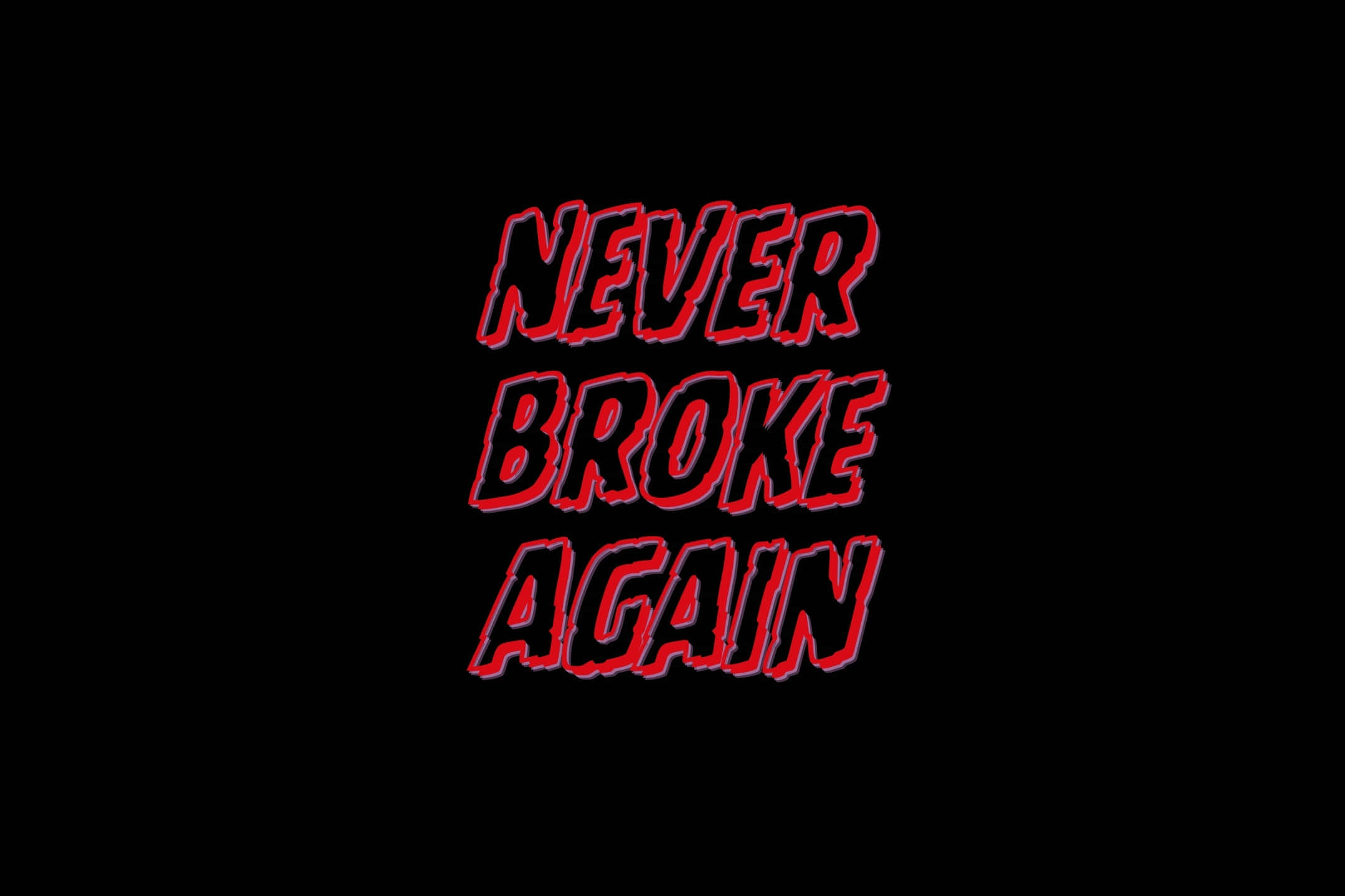 Never Broke Again Logo, red graffiti-style text, solid black background, Full HD Desktop Wallpaper