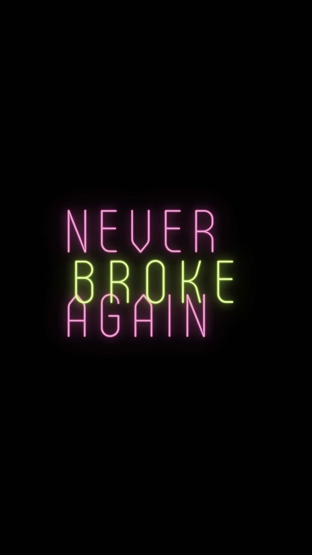 Never Broke Again, neon pink, neon green, Full HD Phone Wallpaper