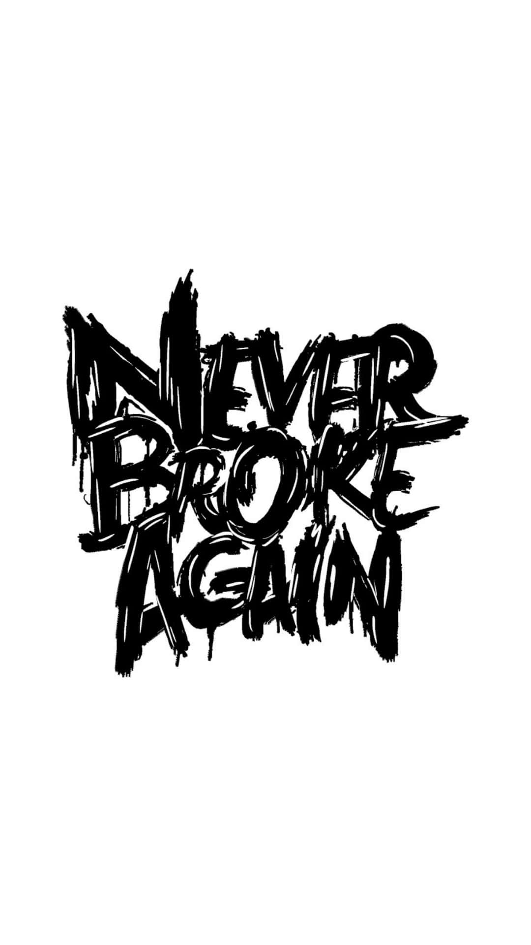 Never Broke Again Logo, black graffiti-style text, stark white background, Full HD Phone Wallpaper