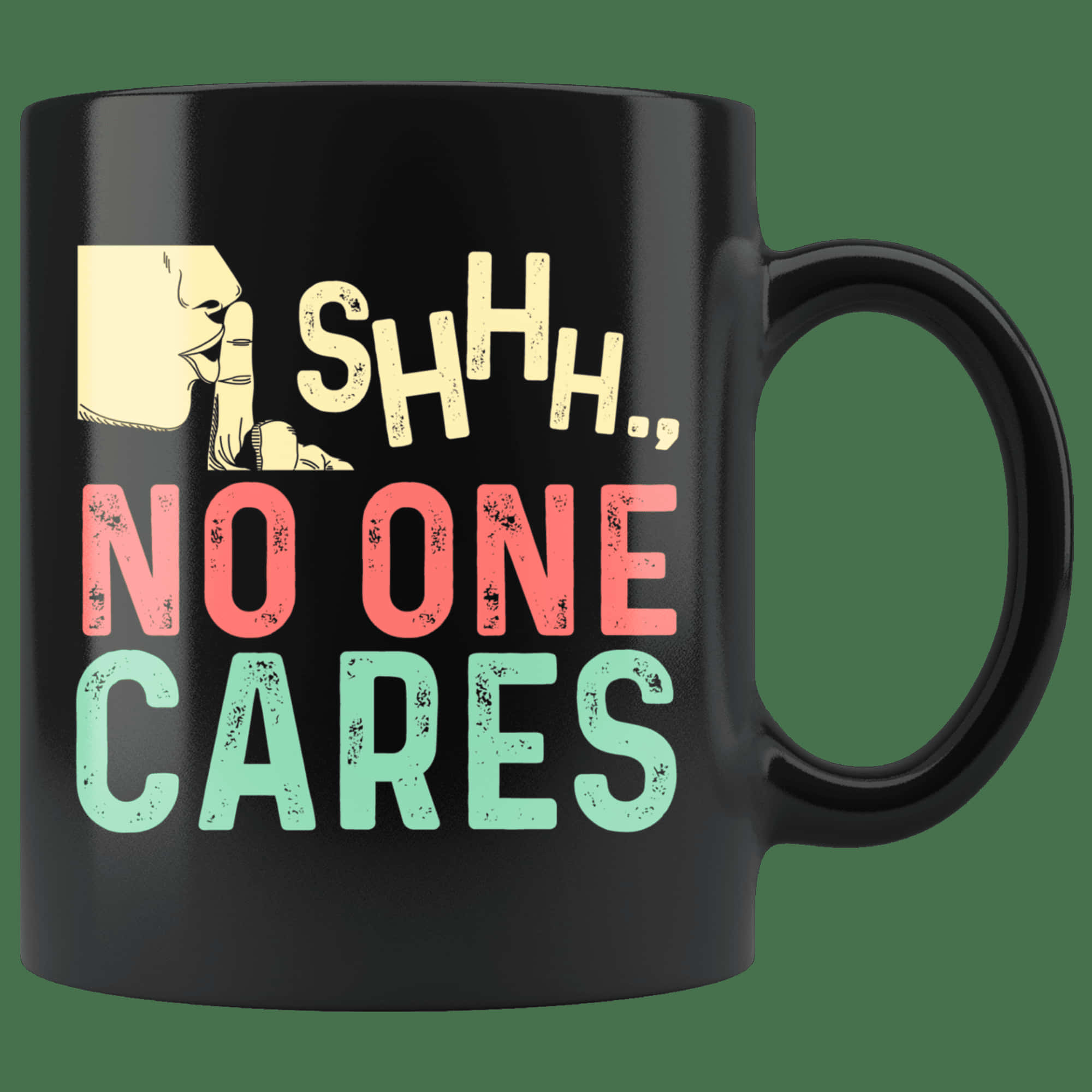 No One Cares, SHHH... NO ONE CARES, black mug, Full HD Desktop Wallpaper