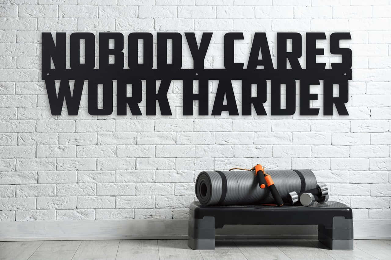 Nobody Cares Work Harder, black motivational text, white brick wall, HD Desktop Wallpaper