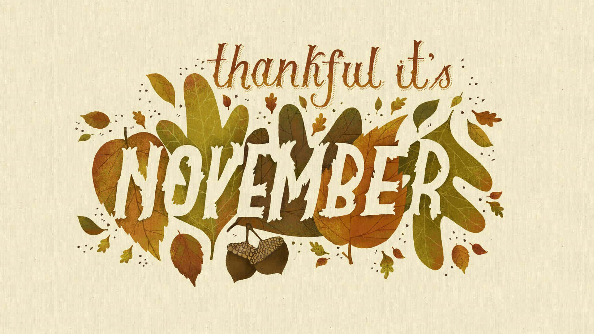 November Desktop, thankful it's NOVEMBER, fall, Full HD Desktop Wallpaper