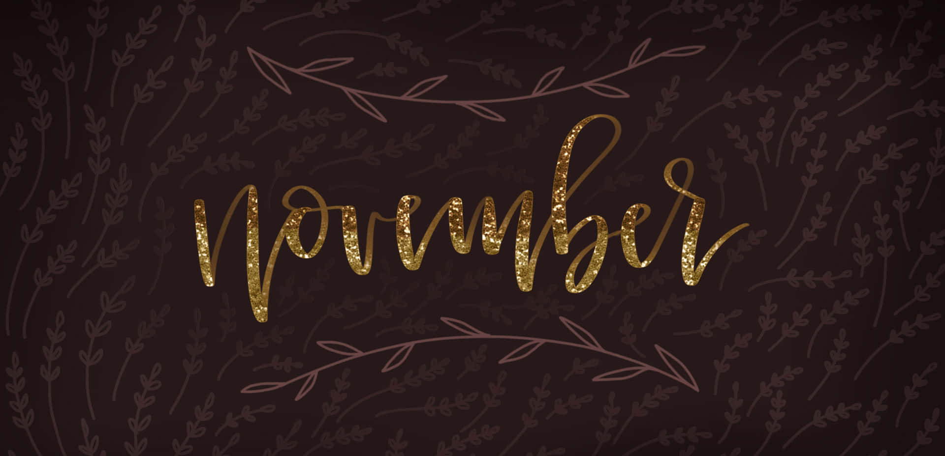 November Desktop, gold script, dark brown background, Full HD Desktop Wallpaper
