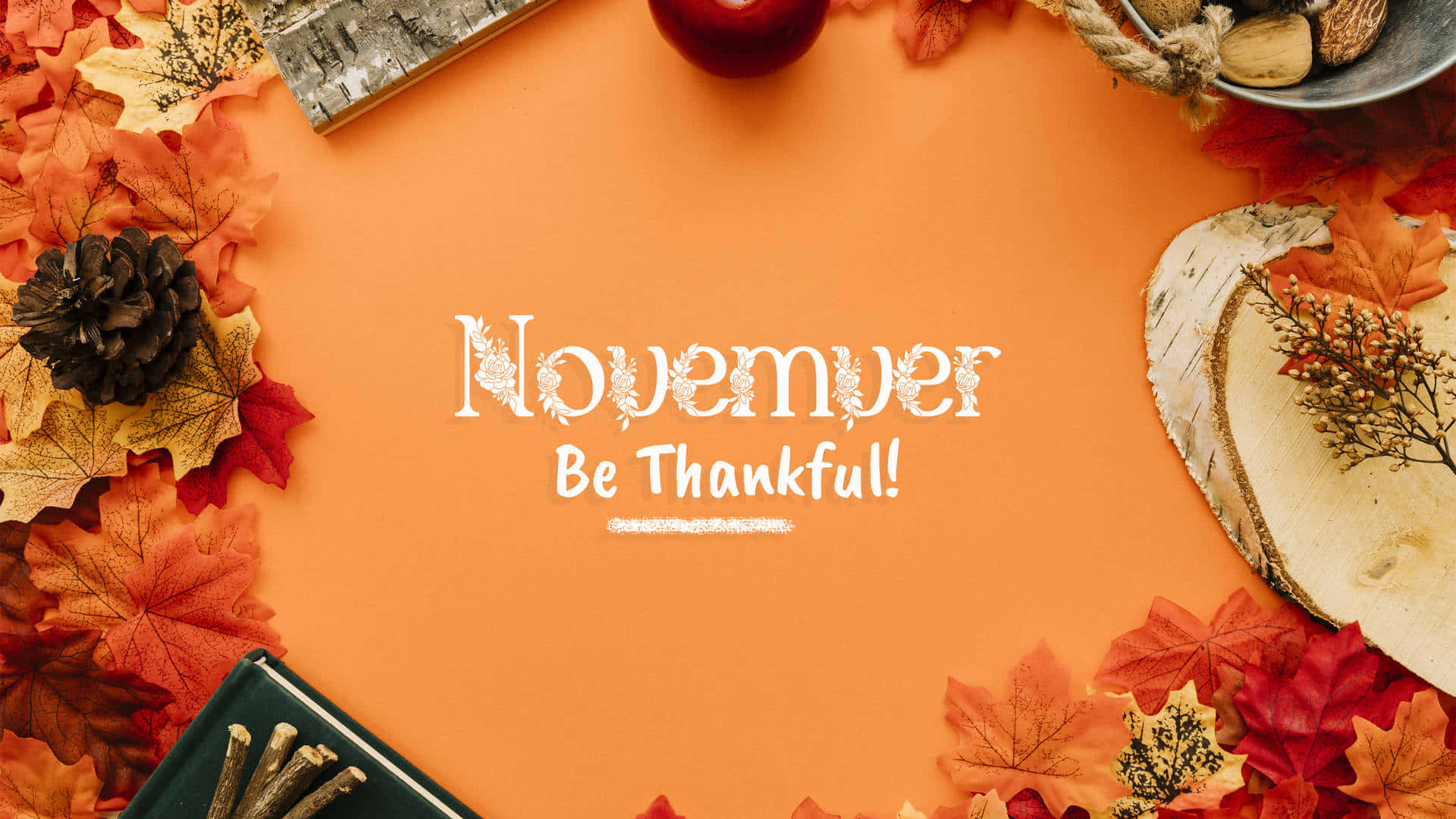 November Be Thankful!, autumn leaves, pinecones, Full HD Desktop Wallpaper