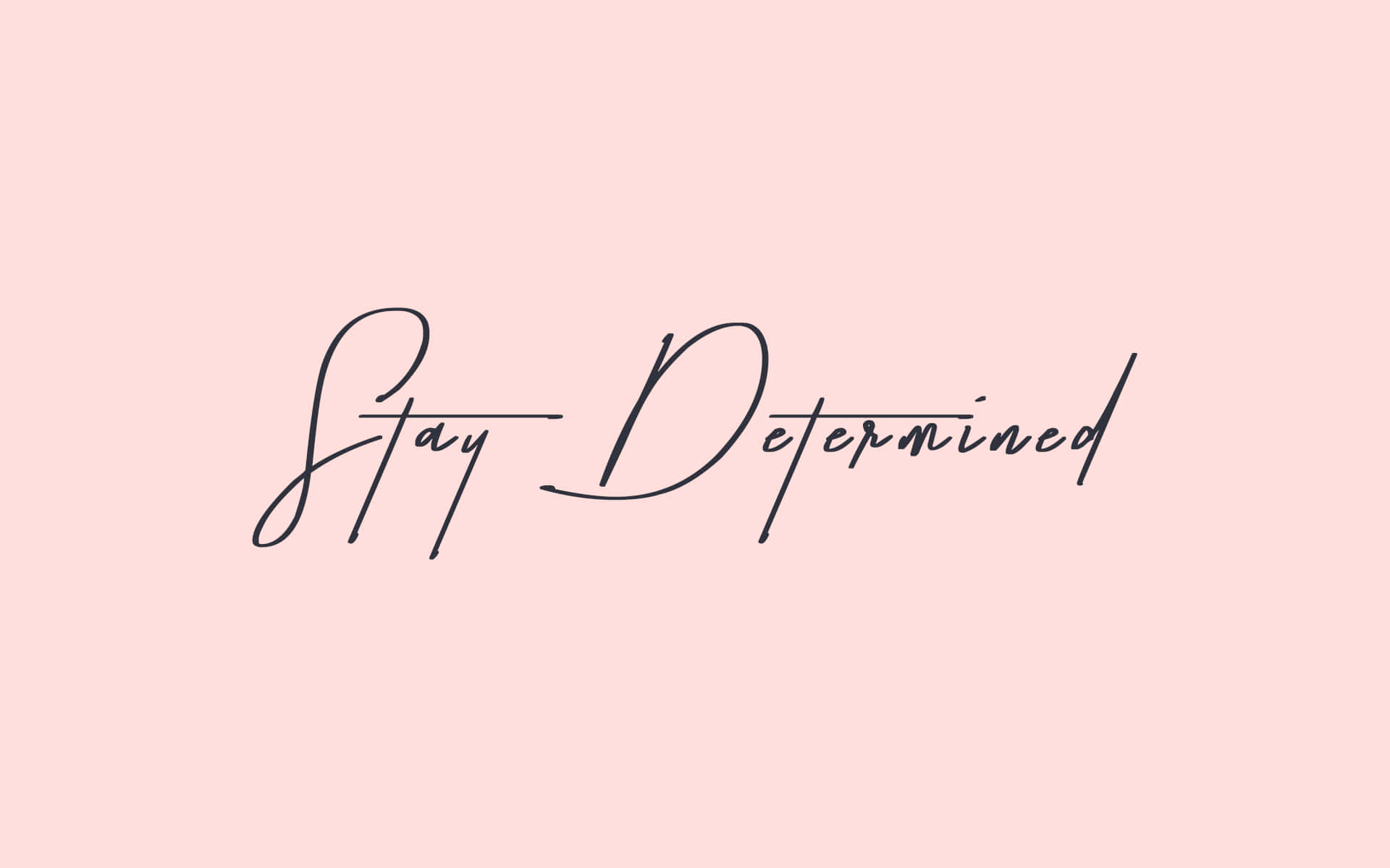 cute mac, Stay Determined, black cursive text, Full HD Desktop Wallpaper