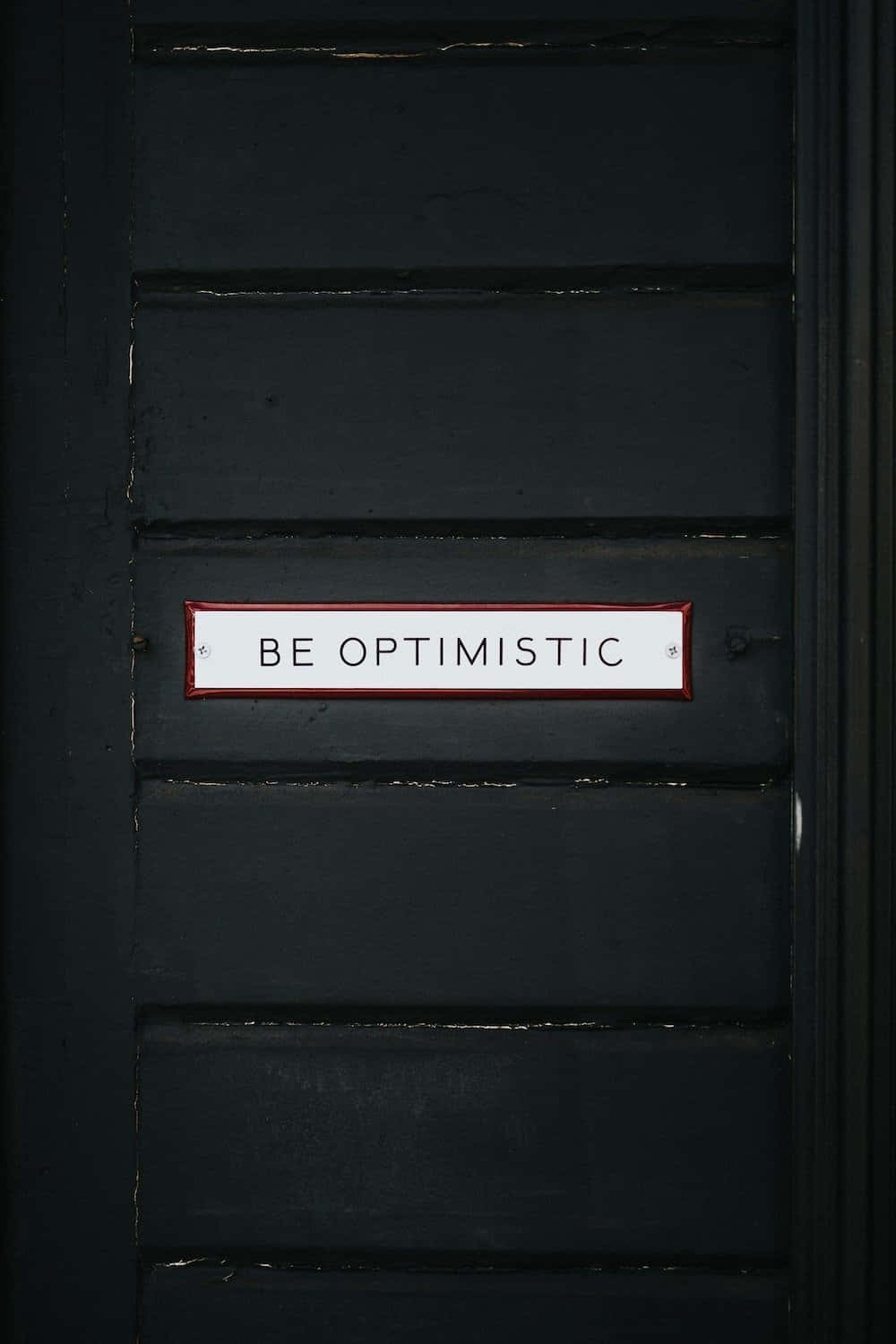 BE OPTIMISTIC, black wooden door, white sign, HD Phone Wallpaper
