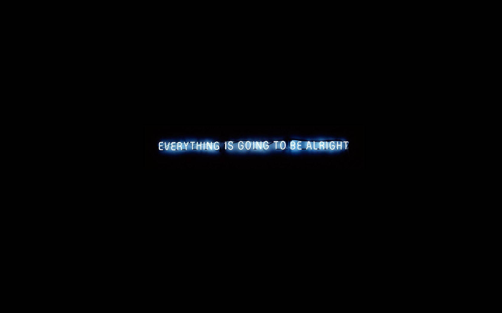glowing blue neon, phrase everything is going to be alright, pitch black background, HD Desktop Wallpaper