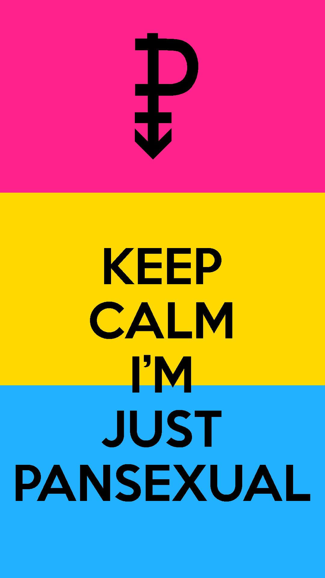 Pansexual flag, black text, KEEP CALM I'M JUST PANSEXUAL, Full HD Phone Wallpaper