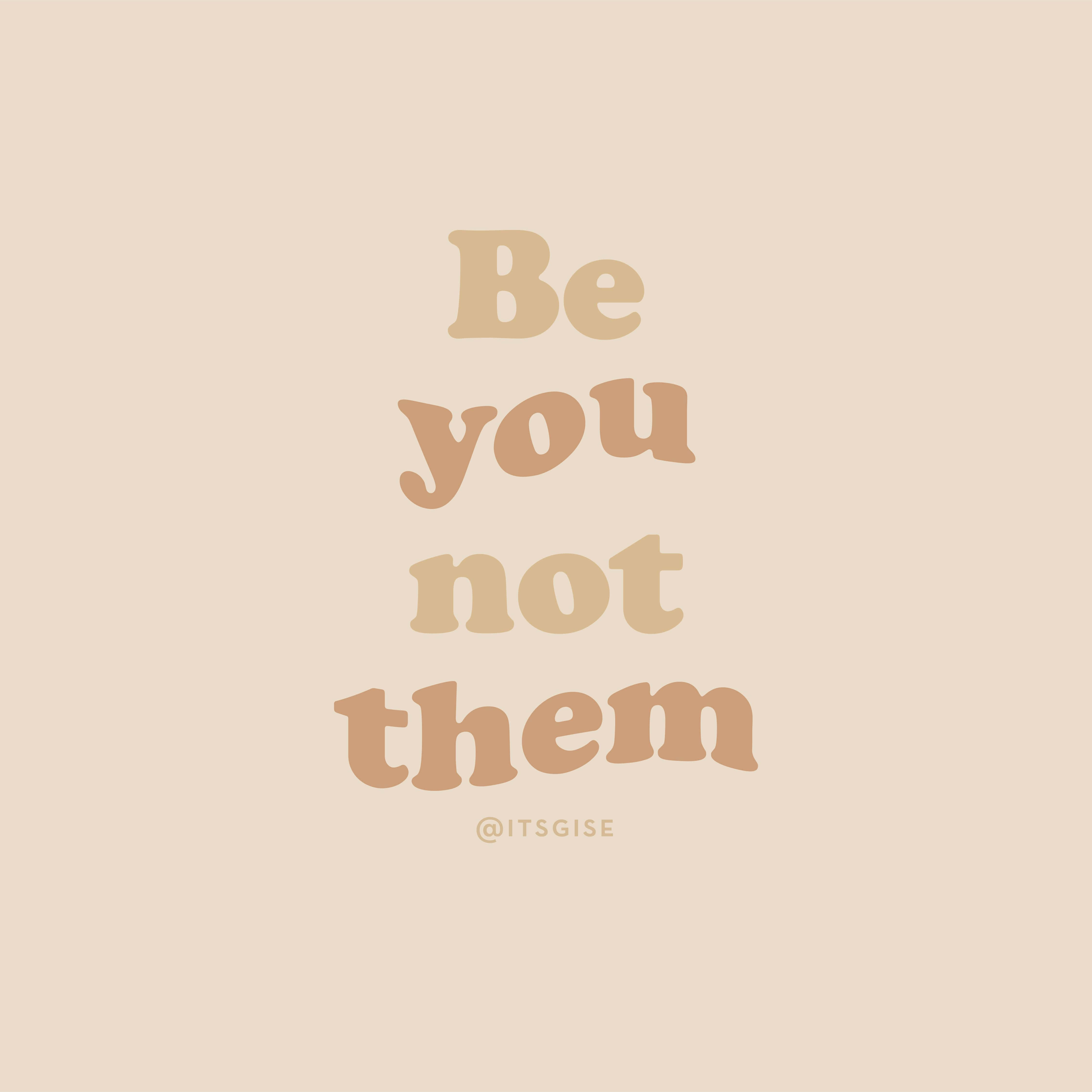 brown pastel aesthetic, Be you not them, soft beige tones, 4K Phone Wallpaper