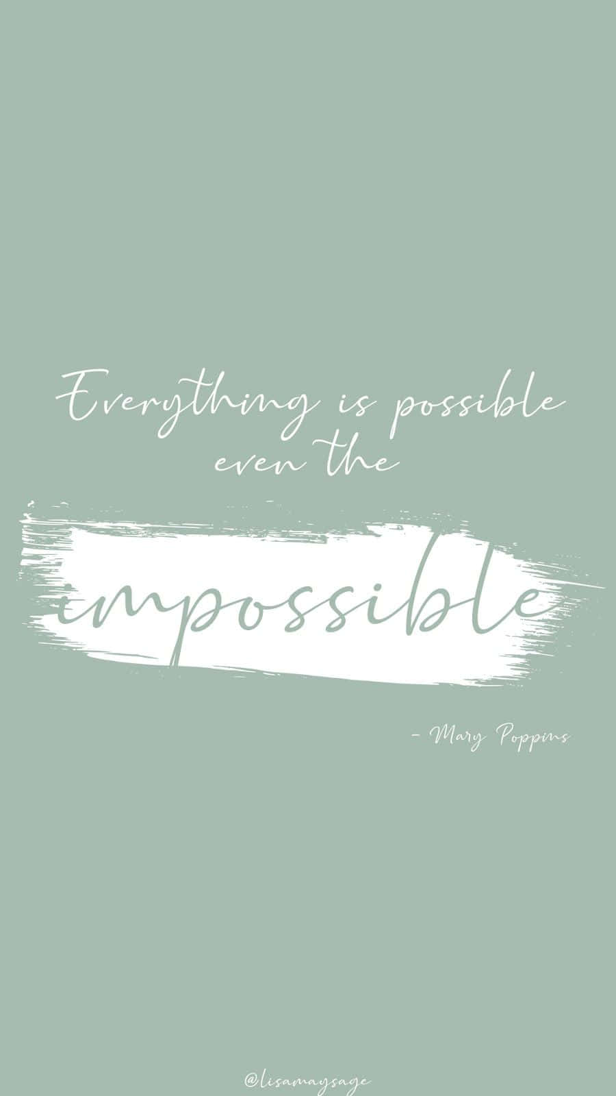 Everything Is Plausible, soft sage green, elegant white script, HD Phone Wallpaper
