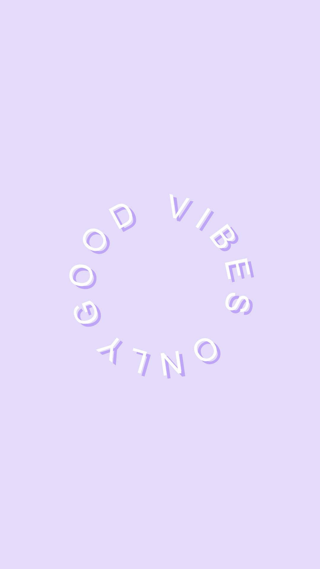 Pastel Purple Tumblr, lavender background, GOOD VIBES ONLY, Full HD Phone Wallpaper