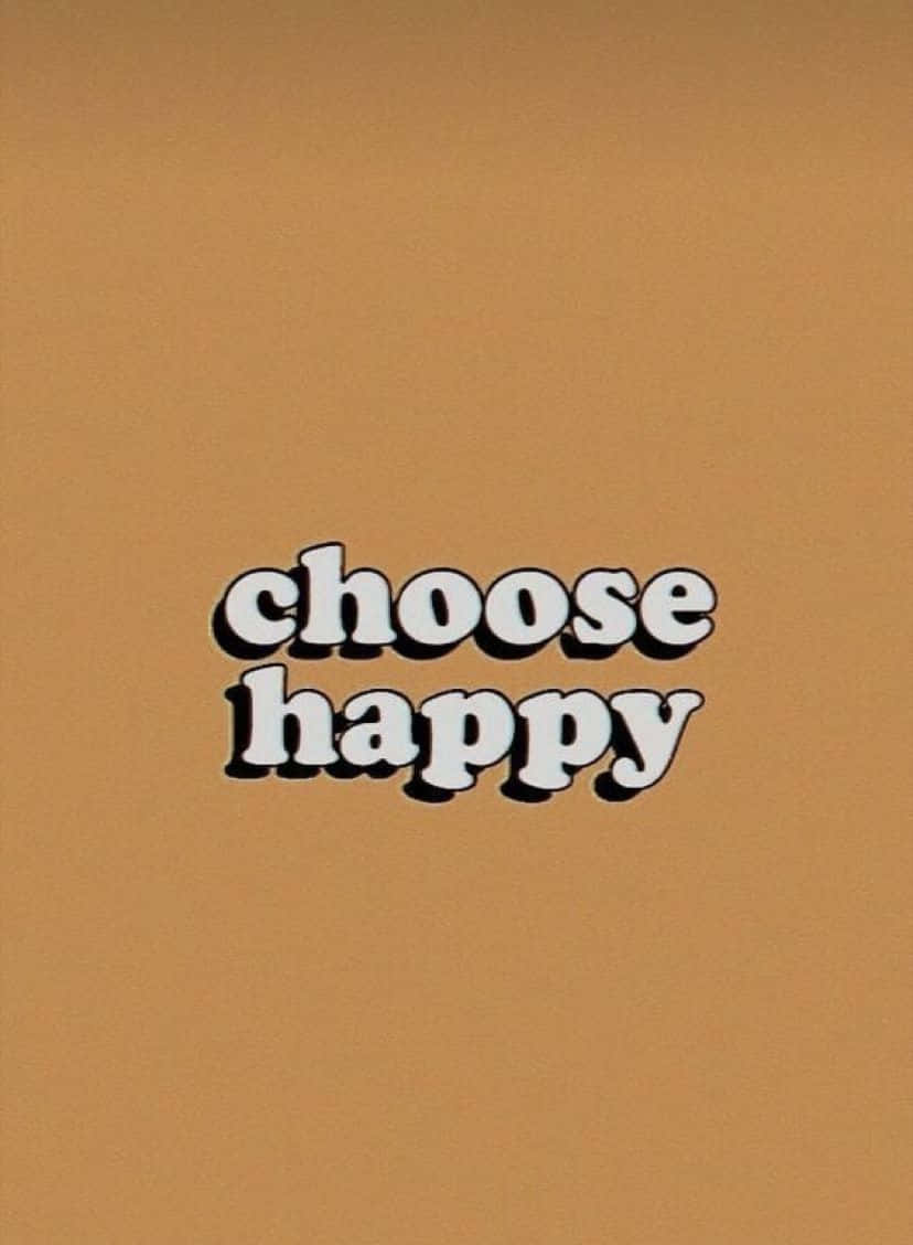choose happy, white bubble letters, warm brown background, SD Phone Wallpaper