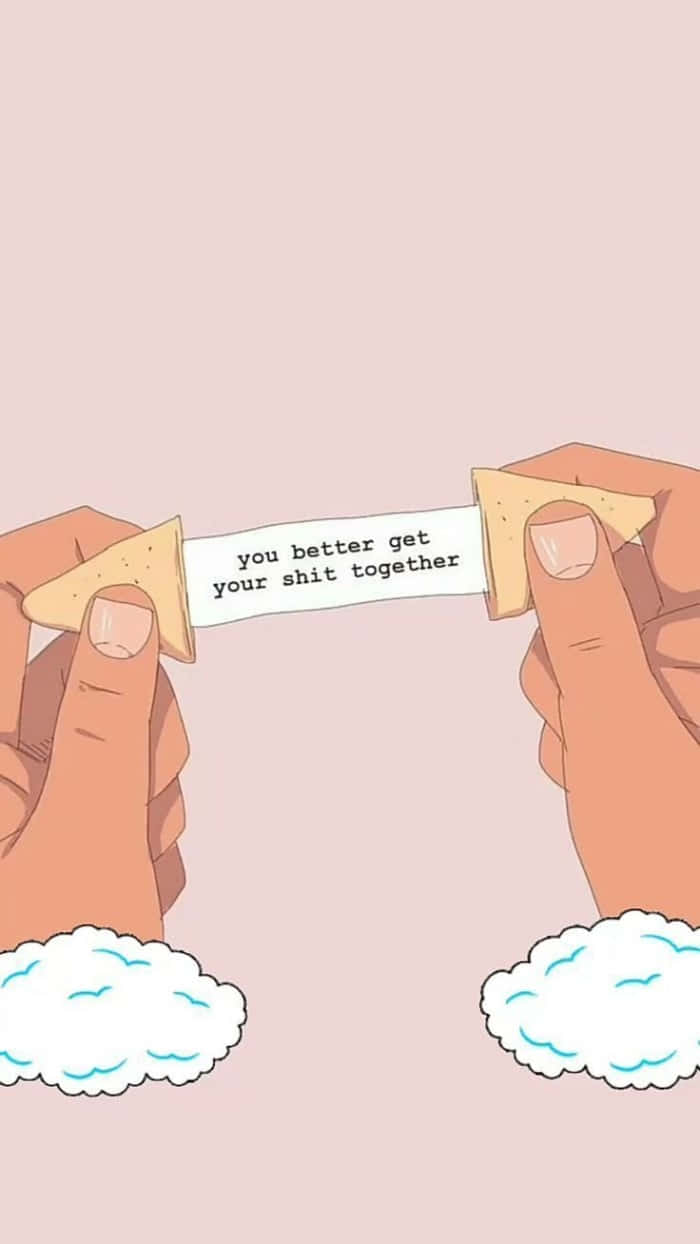 fortune cookie slip, you better get your shit together, fluffy clouds, SD Phone Wallpaper