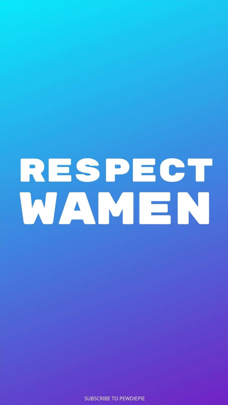 PewDiePie, RESPECT WAMEN, vibrant blue to purple gradient, HD Phone Wallpaper