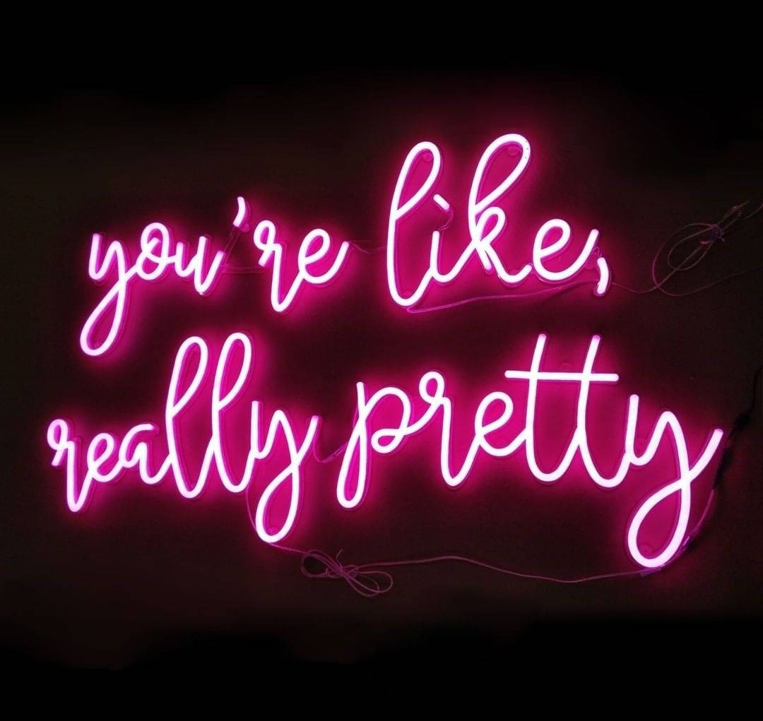 neon pink, glowing pink neon sign, you're like really pretty, SD Desktop Wallpaper