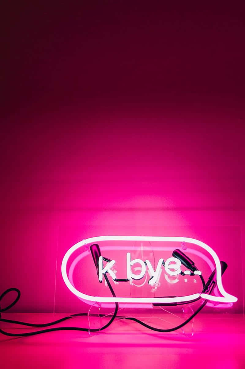 pink neon sign, speech bubble, k bye, SD Phone Wallpaper