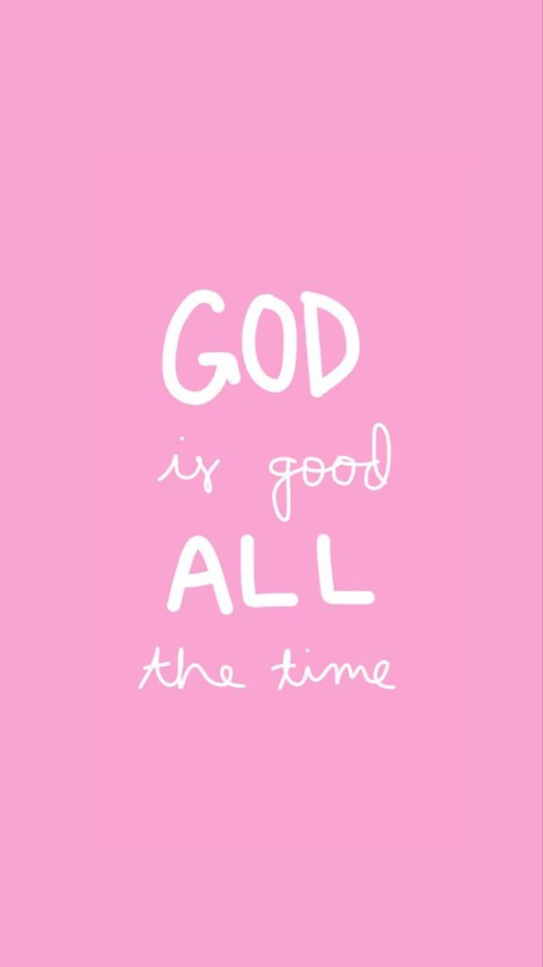 Pink background, white handwritten text, GOD is good ALL the time, Full HD Phone Wallpaper