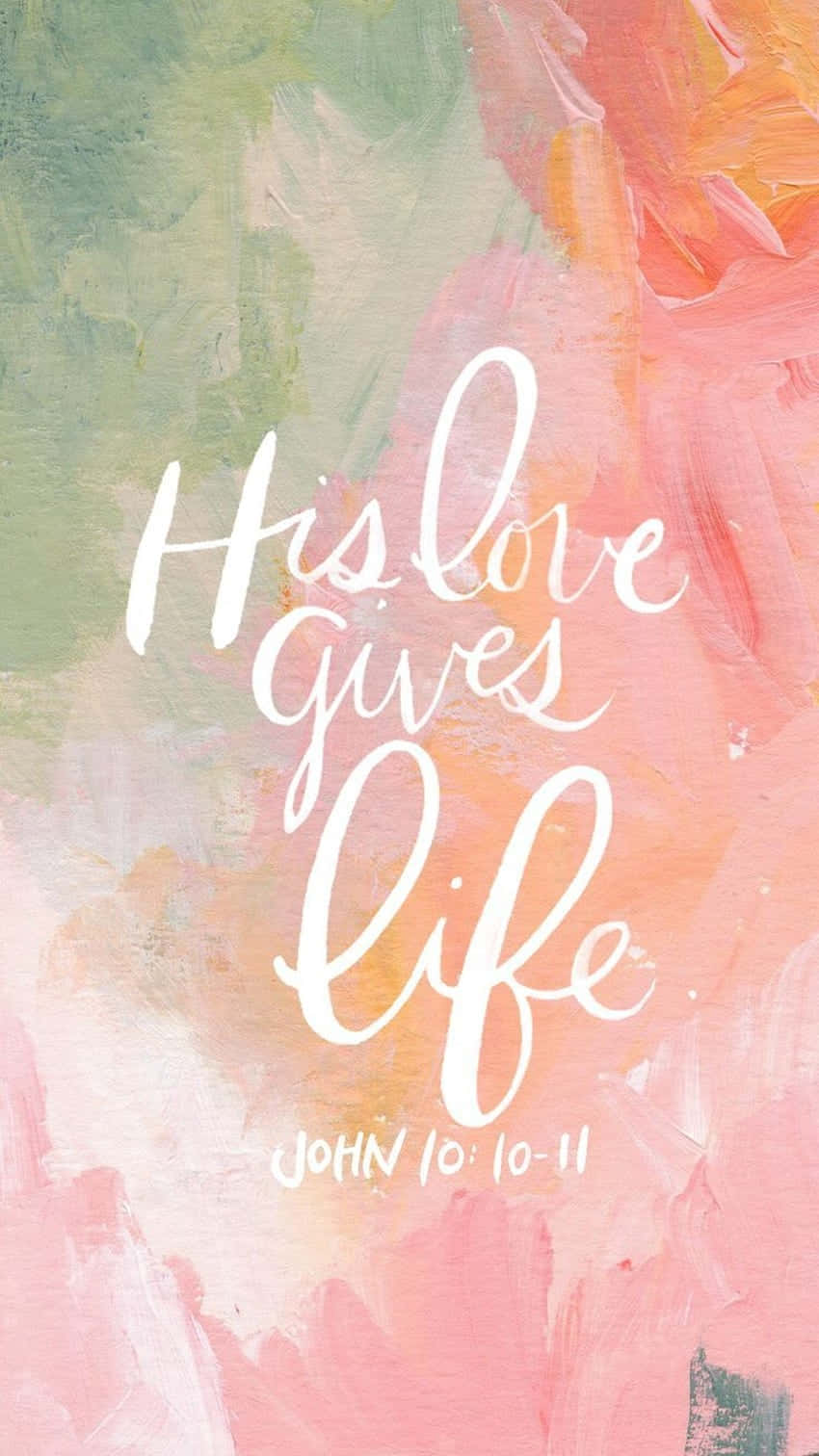 His love gives life, John 10:10-11, soft watercolor washes, HD Phone Wallpaper