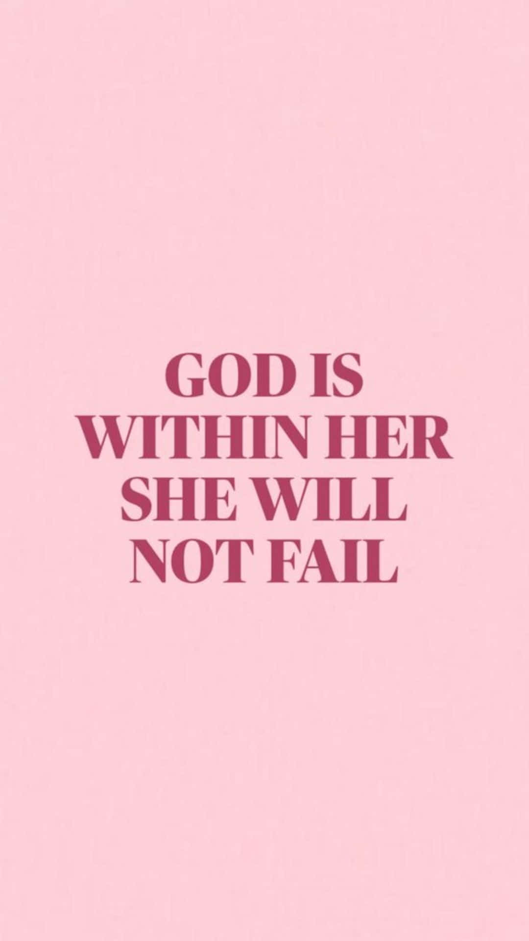 GOD IS WITHIN HER SHE WILL NOT FAIL, pastel pink background, bold pink text, Full HD Phone Wallpaper