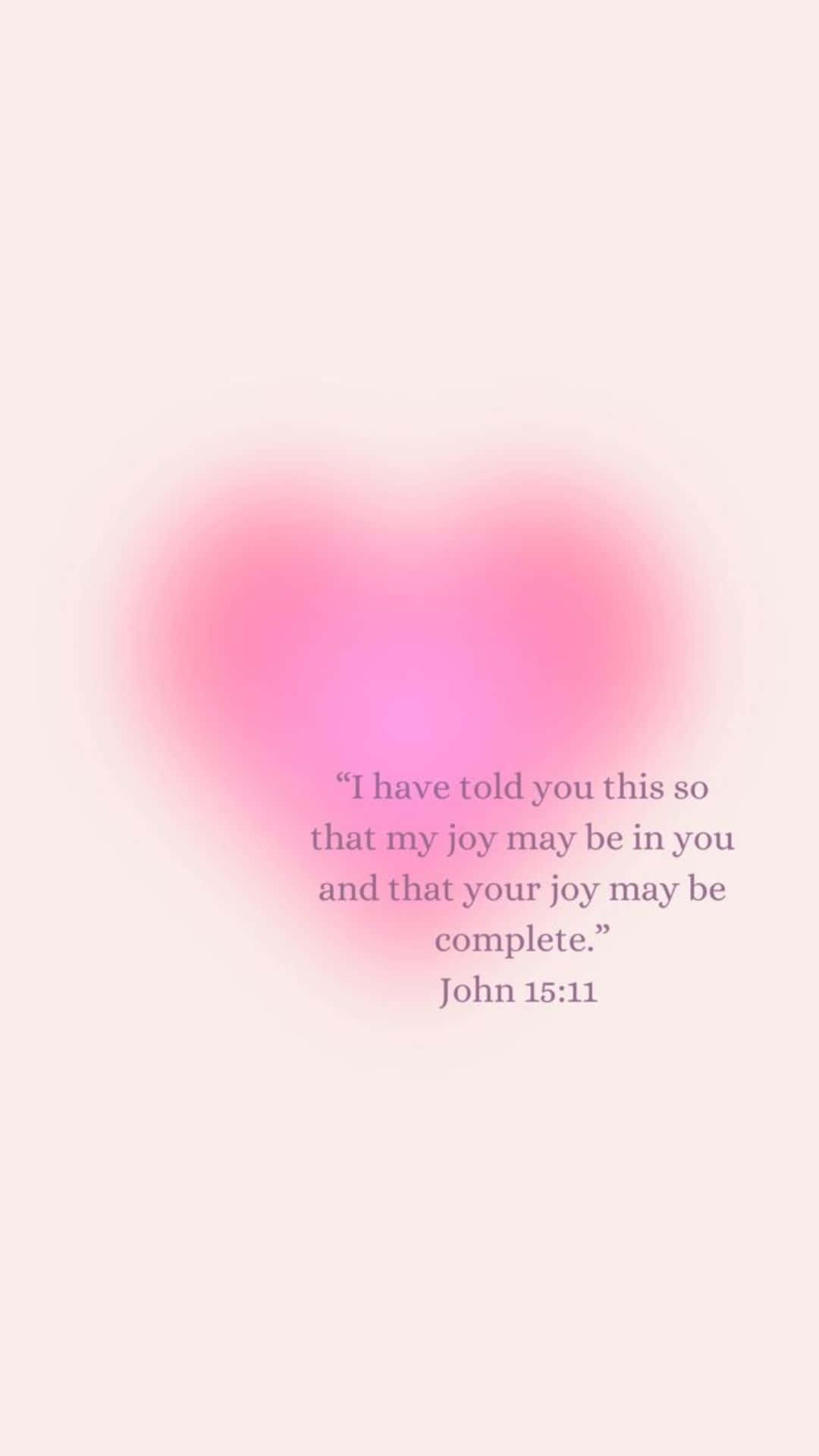 Pink Christian, Bible verse John 15:11, soft pink heart, Full HD Phone Wallpaper