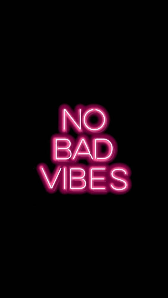 Pink Neon Aesthetic, vibrant pink neon sign, no bad vibes, SD Phone Wallpaper
