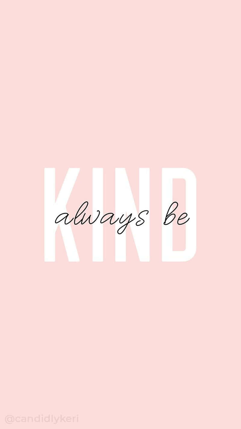 Pink Quote, KIND, always be, HD Phone Wallpaper