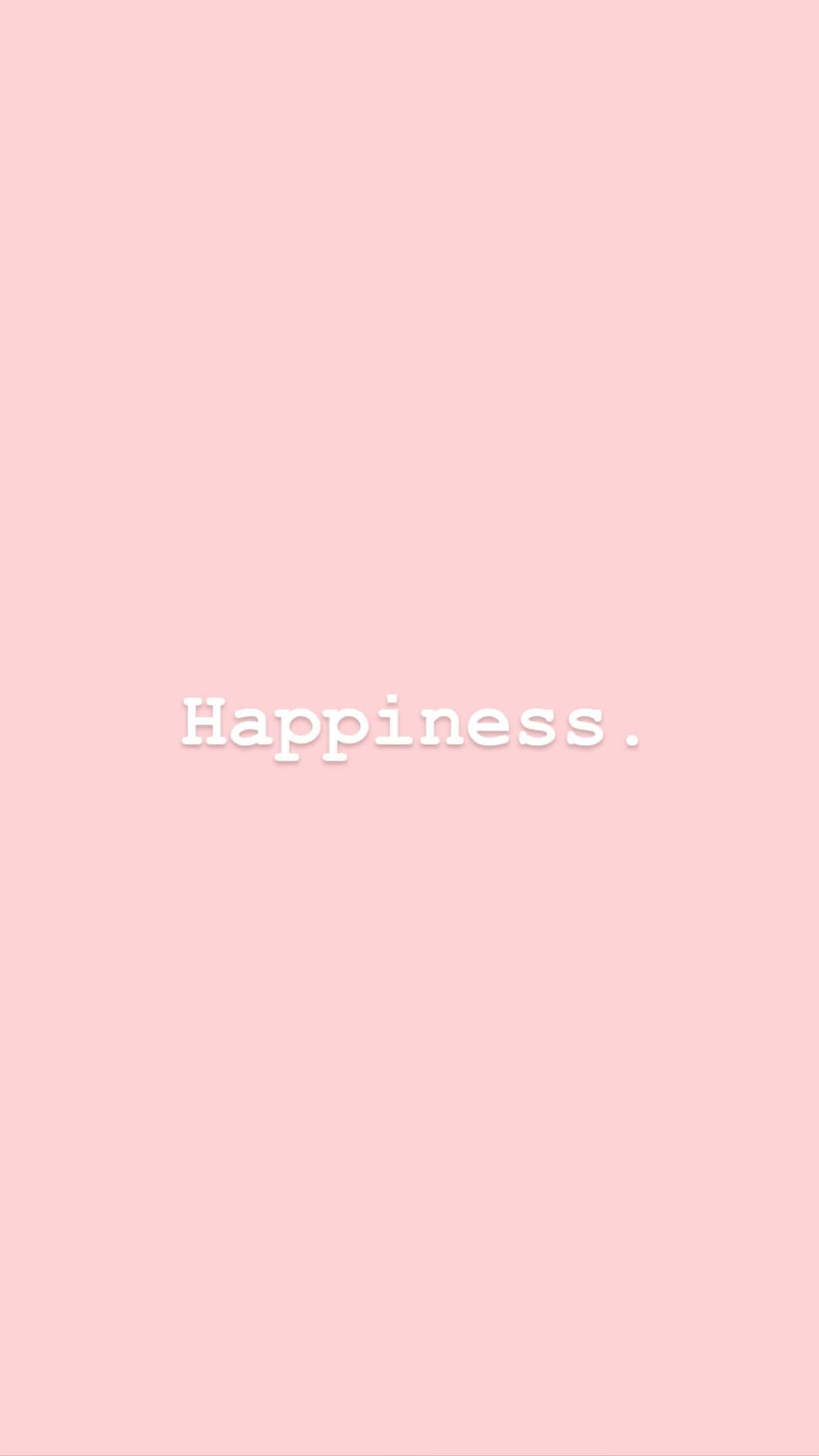 pink, Happiness, white centered text, 2K Phone Wallpaper