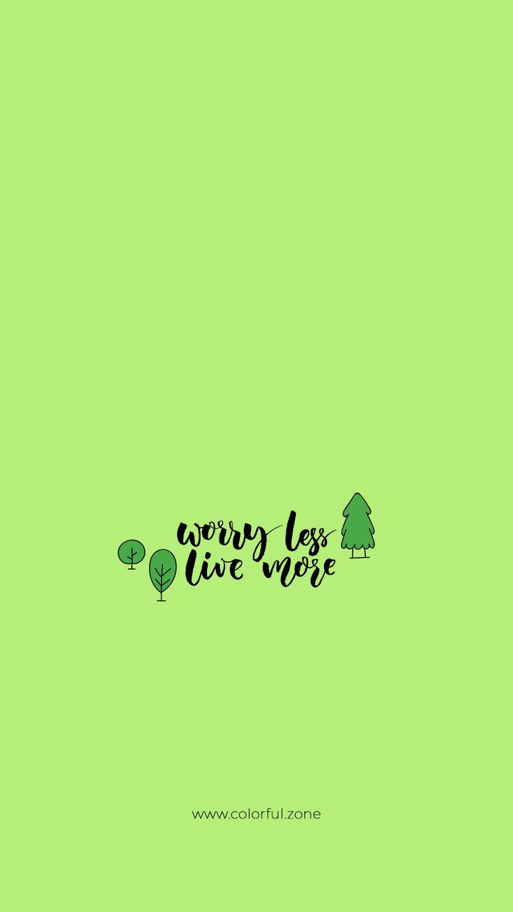 Worry Less, Plain Green, handwritten phrase, HD Phone Wallpaper
