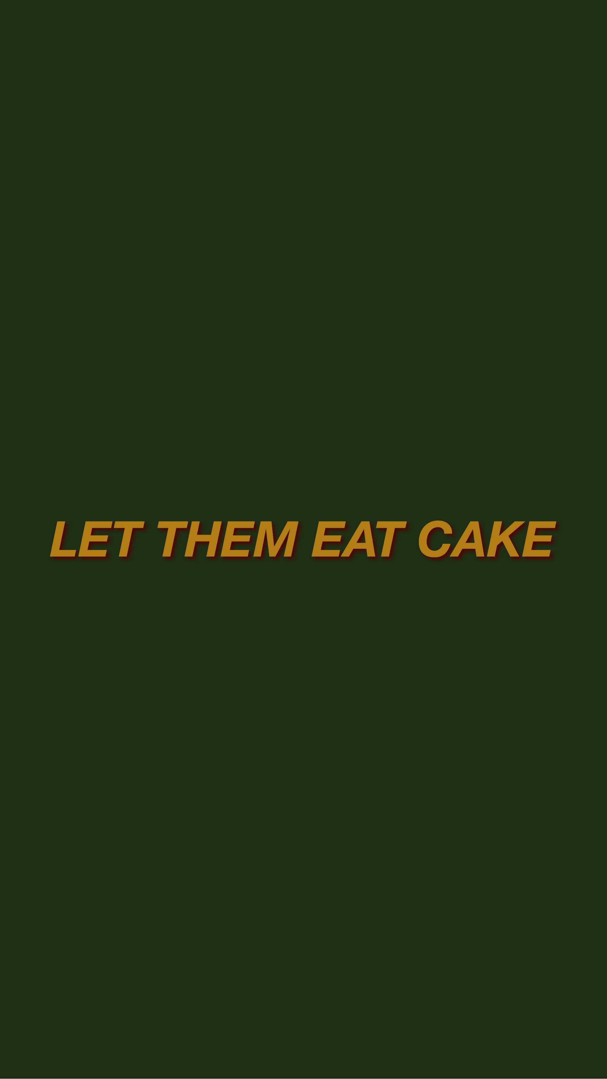 Eat Cake Quote, plain green, bold orange text, 2K Phone Wallpaper