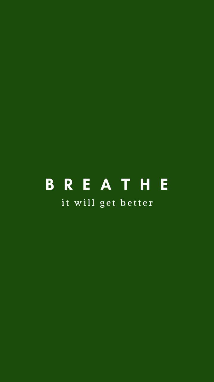 Plain Green, breathe it will get better, dark green, HD Phone Wallpaper