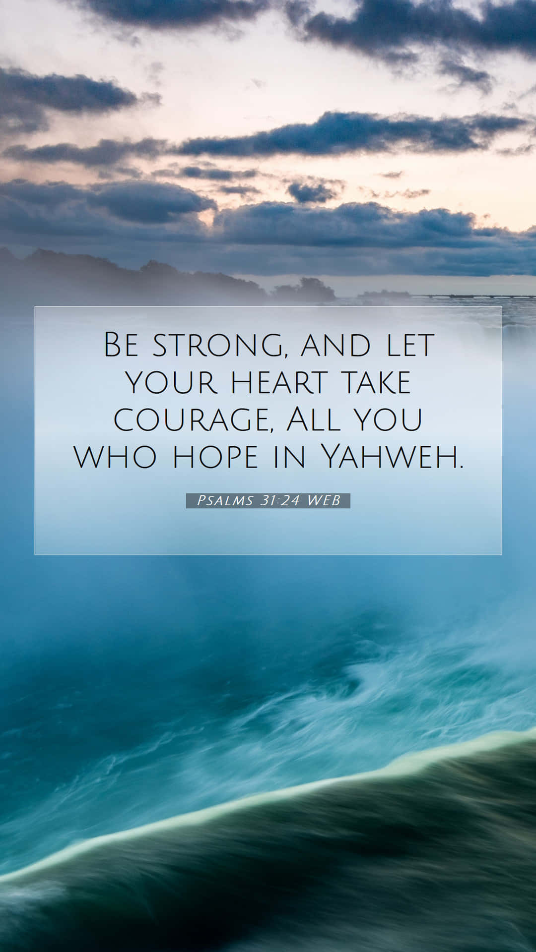 Courageous Heart Bible Verse Psalm3124, ocean waves, dramatic twilight sky, Full HD Phone Wallpaper
