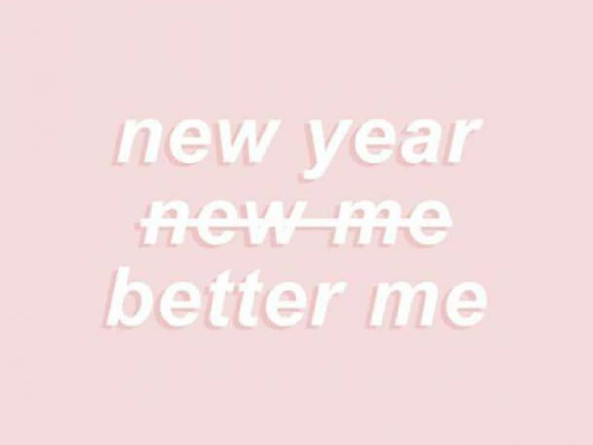 Soft pink background, white text, new year new me better me, SD Desktop Wallpaper