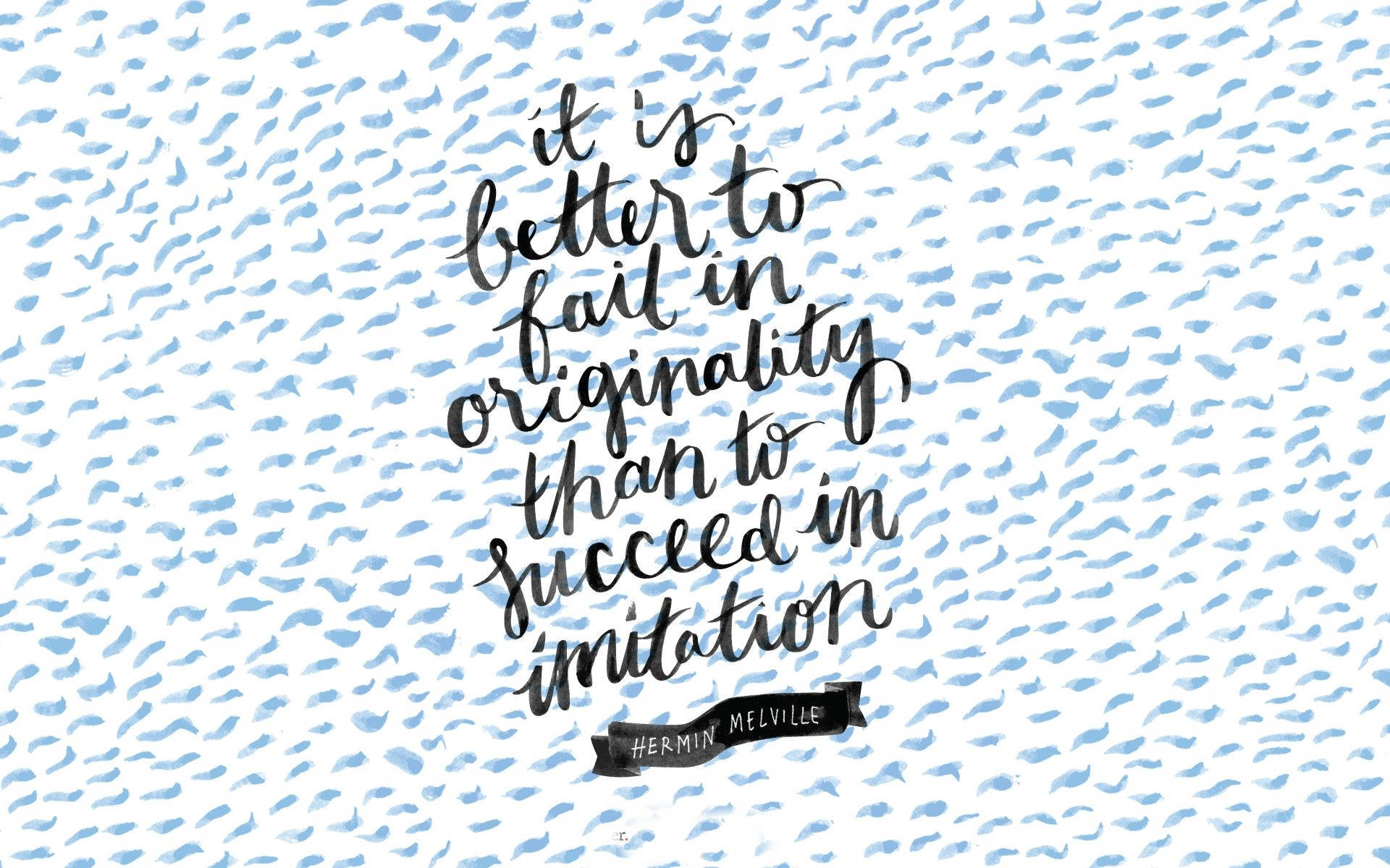 success in originality quotes desktop, elegant black script, it is better to fail in originality than to succeed in imitation, Full HD Desktop Wallpaper