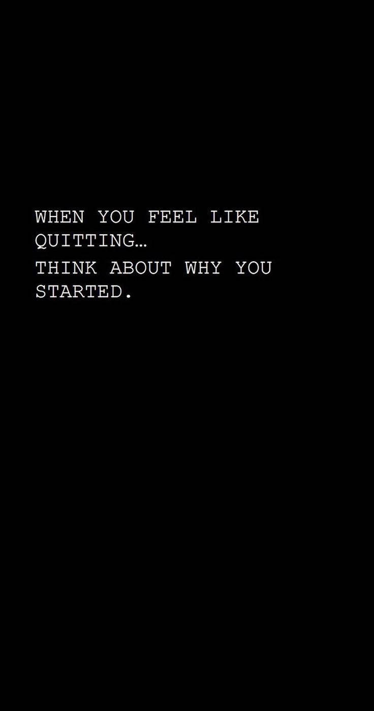 White pixelated text, black background, WHEN YOU FEEL LIKE QUITTING... THINK ABOUT WHY YOU STARTED, HD Phone Wallpaper