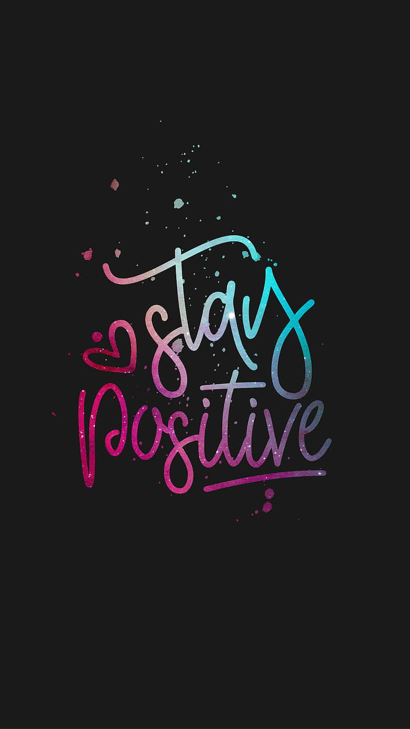 stay positive, glittery speckles, vibrant gradient calligraphy, HD Phone Wallpaper