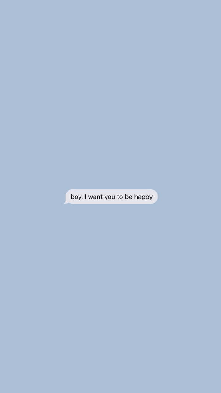 light blue background, white text bubble, boy i want you to be happy, HD Phone Wallpaper